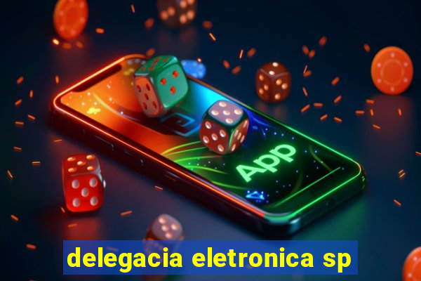 delegacia eletronica sp